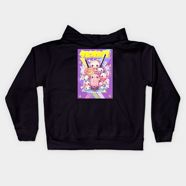 Ultra kawaii sugar shock Bubble Tea Gang - Tapioka Collection | Kawaii Aesthetic Anime Bubble Tea Pop Art Design | PROUD OTAKU Kids Hoodie by PROUD OTAKU